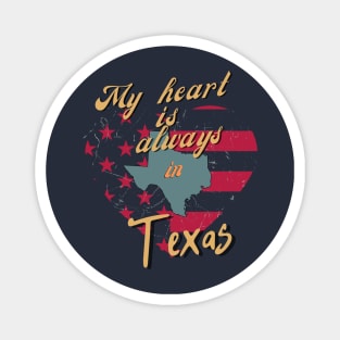 My Heart is always in Texas Magnet